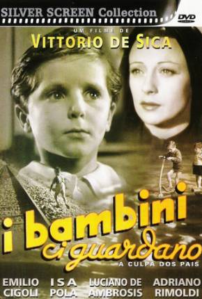 Filme A Culpa dos Pais / I bambini ci guardano - Legendado 1944