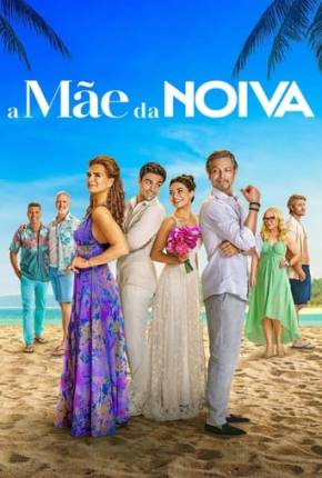 Filme A Mãe da Noiva 2024