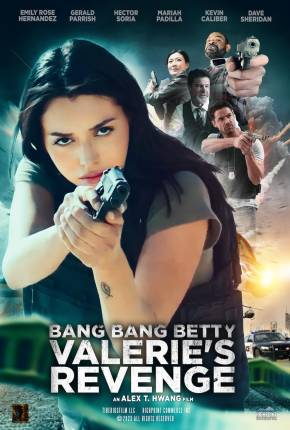 Filme Bang Bang Betty - Valeries Revenge - Legendado e Dublado Não Oficial 2024