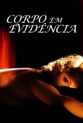 Filme Corpo em Evidência / Body of Evidence 1993