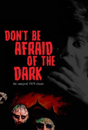 Filme Criaturas da Noite / Não Tenha Medo da Escuridão - Legendado 1973