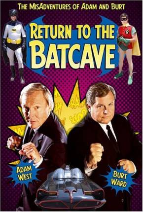 Filme De Volta Á Batcaverna / Return to the Batcave: The Misadventures of Adam and Burt - Legendado 2003
