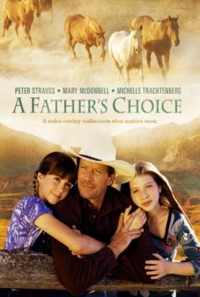 Filme Difícil Decisão / A Fathers Choice 2000