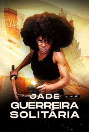 Filme Jade - Guerreira Solitária 2024