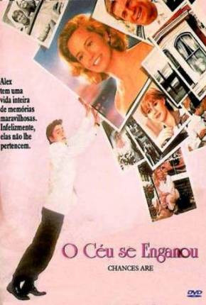 Filme O Céu se Enganou / Chances Are 1989