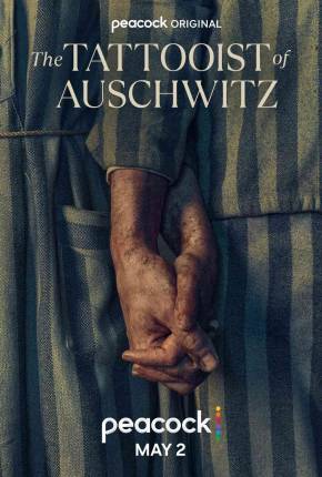 Série O Tatuador de Auschwitz / The Tattooist of Auschwitz 1ª Temporada Legendada 2024