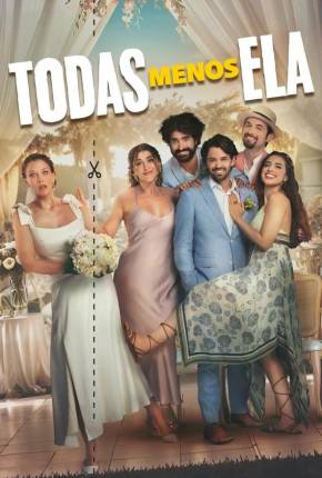 Filme Todas Menos Ela / Todas Menos Você 2024