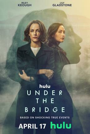 Série Under the Bridge - 1ª Temporada Legendada 2024