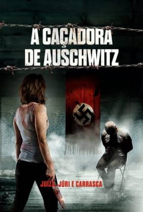 Filme A Caçadora de Auschwitz 2022