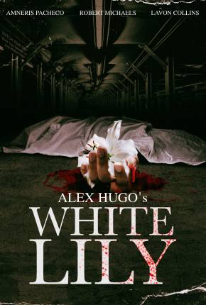 Filme Alex Hugos White Lily - Legendado e Dublado Não Oficial 2024