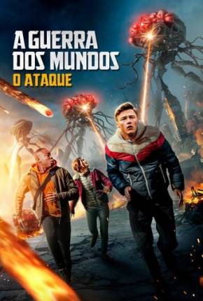 Filme A Guerra dos Mundos - O Ataque 2023