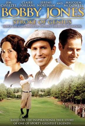 Filme Bobby Jones - A Lenda do Golf / Bobby Jones: Stroke of Genius 2004