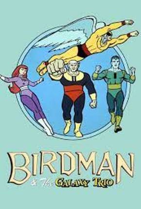 Desenho Homem-Pássaro e o Galaxy Trio / Birdman 1967
