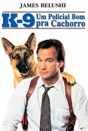 Filme K-9 - Um Policial Bom Pra Cachorro / K-9 1989