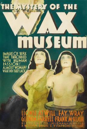 Filme Os Crimes do Museu / Mystery of the Wax Museum - Legendado 1933