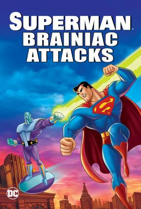 Filme Superman - Brainiac Ataca / Superman: Brainiac Attacks 2006