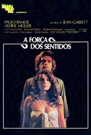 Filme A Força dos Sentidos 1978