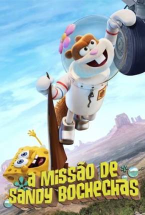 Filme A Missão de Sandy Bochechas 2024