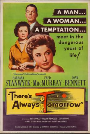 Filme Chamas Que Não se Apagam / Theres Always Tomorrow - Legendado 1956