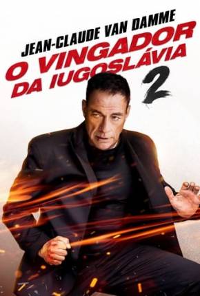 Filme Vingador da Iugoslávia 2 2024