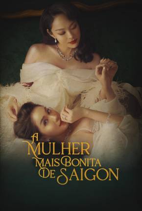 Filme A Mulher Mais Bonita de Saigon 2023