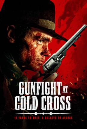 Filme Gunfight at Cold Cross - Legendado e Dublado 2024