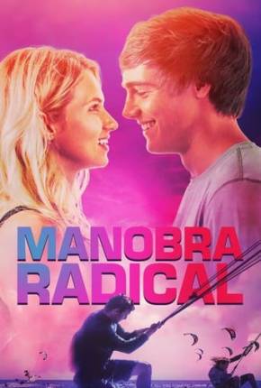 Filme Manobra Radical 2021