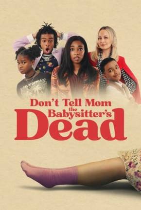 Filme Viva! A Babá Morreu - Dont Tell Mom the Babysitters Dead 2024