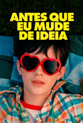 Filme Antes Que Eu Mude de Ideia 2024