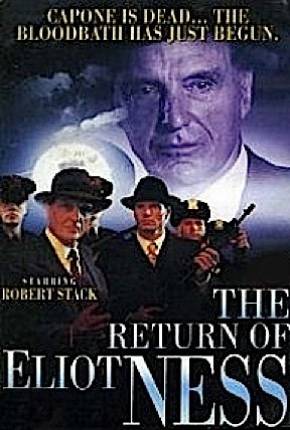 Filme Eliot Ness - O Retorno do Intocável / The Return of Eliot Ness - Legendado 1991