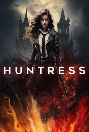 Filme Huntress - Legendado e Dublado 2024