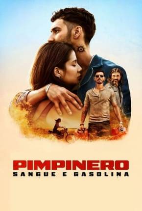 Filme Pimpinero - Sangue e Gasolina 2024