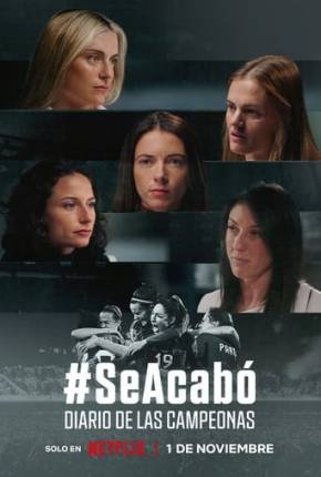 Filme #SeAcabó - Diário das Campeãs 2024