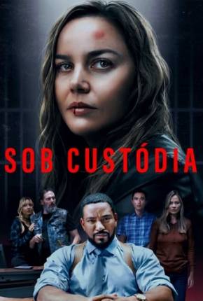 Filme Sob Custódia - Detained 2024