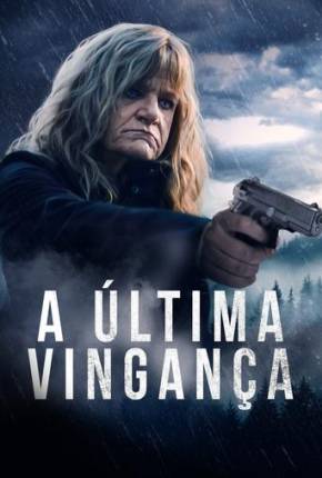 Filme A Última Vingança 2024