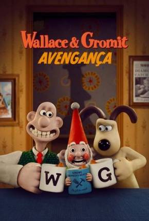 Filme Wallace e Gromit - Avengança 2024