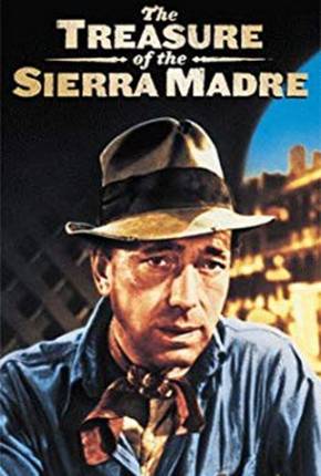 Filme O Tesouro de Sierra Madre / The Treasure of the Sierra Madre 1948