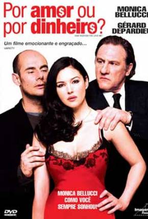 Filme Por Amor ou Por Dinheiro? / Combien tu maimes 2005