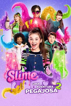 Filme Slime - Uma Aventura Pegajosa 2 2021