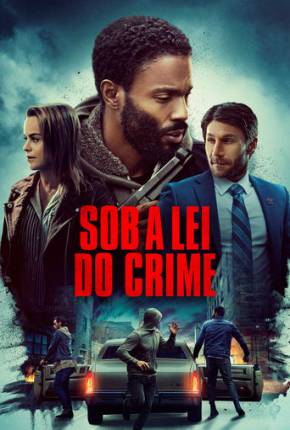 Filme Sob a Lei do Crime 2022